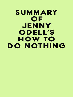 cover image of Summary of Jenny Odell's How to Do Nothing